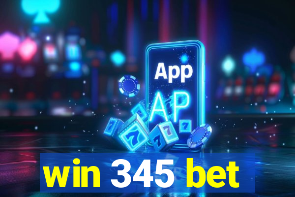 win 345 bet